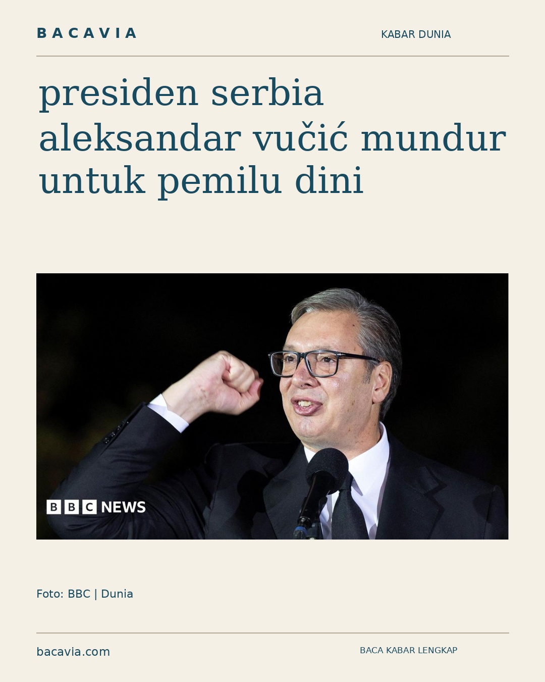 Kabar bergambar: presiden serbia aleksandar vučić mundur untuk pemilu dini