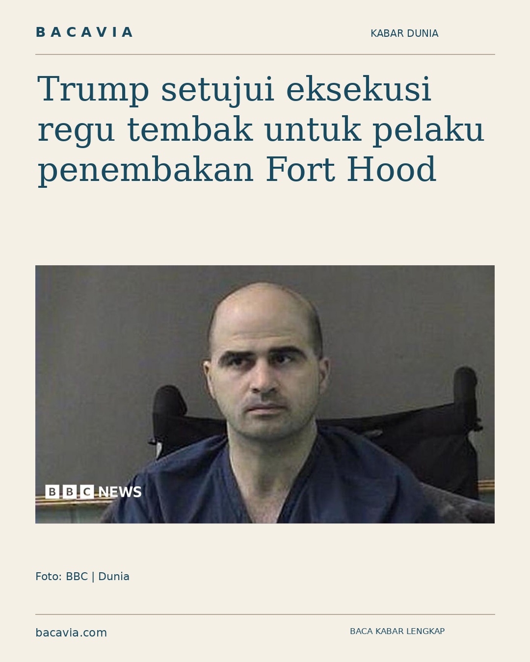 Kabar bergambar: Trump setujui eksekusi regu tembak untuk pelaku penembakan Fort Hood